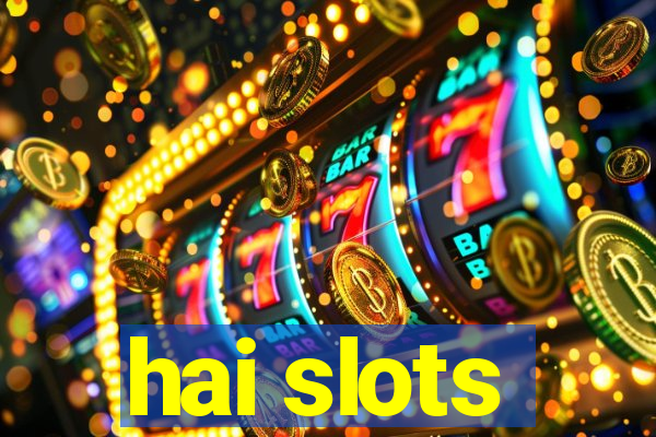 hai slots