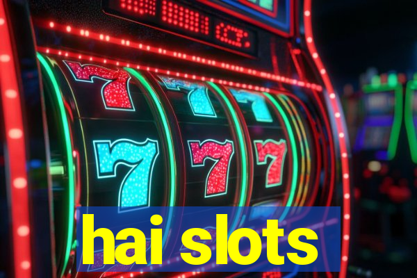 hai slots