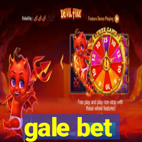 gale bet