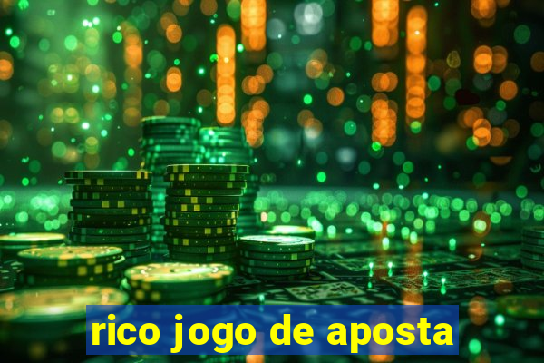 rico jogo de aposta