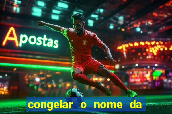 congelar o nome da pessoa no congelador