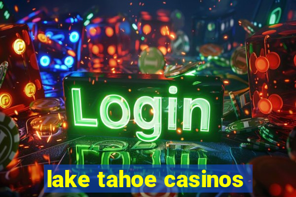 lake tahoe casinos