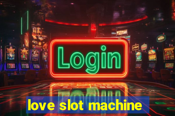 love slot machine