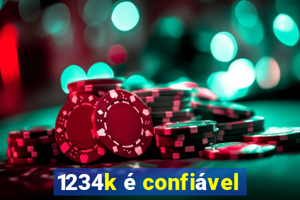 1234k é confiável