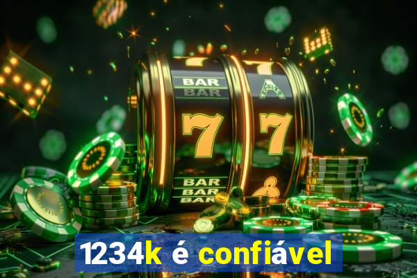 1234k é confiável