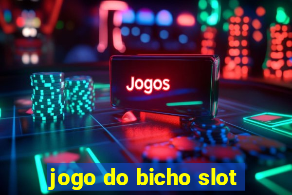 jogo do bicho slot