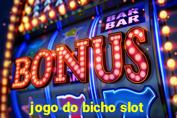 jogo do bicho slot