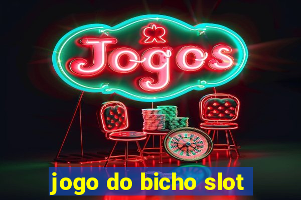 jogo do bicho slot