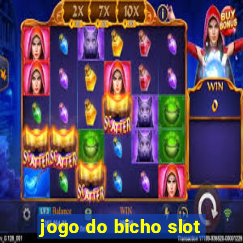 jogo do bicho slot