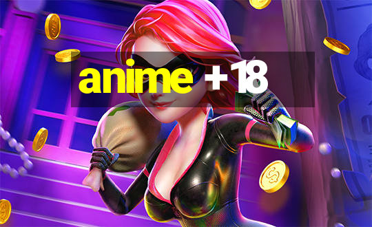 anime +18