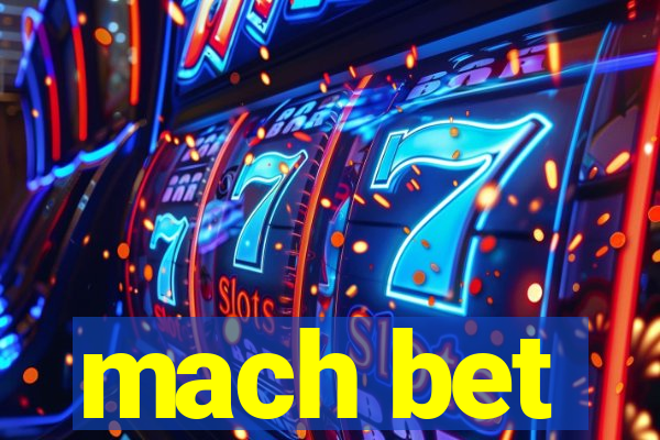 mach bet