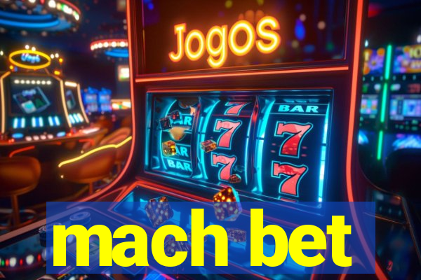 mach bet