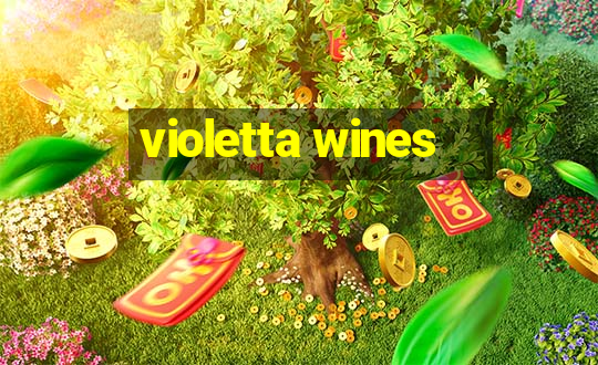 violetta wines