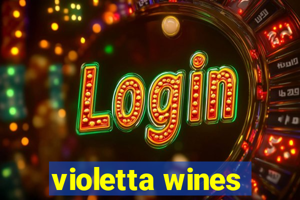 violetta wines