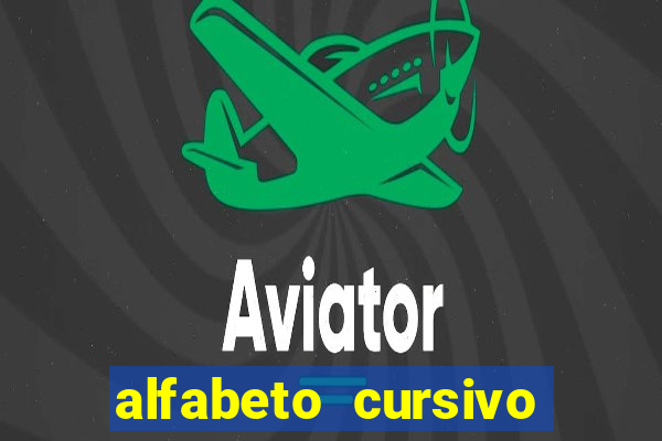 alfabeto cursivo para treinar caligrafia