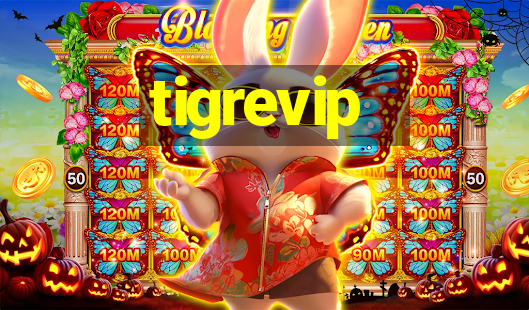 tigrevip