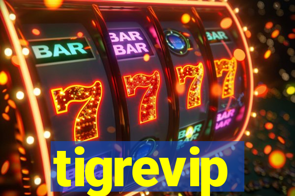 tigrevip