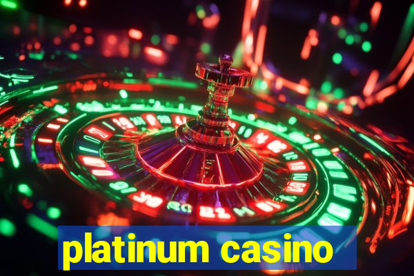 platinum casino