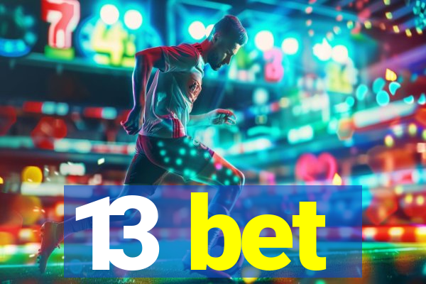 13 bet