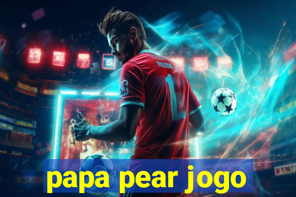 papa pear jogo