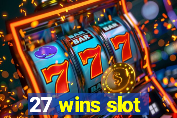 27 wins slot