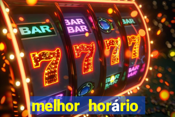 melhor horário para jogar fortune touro hoje