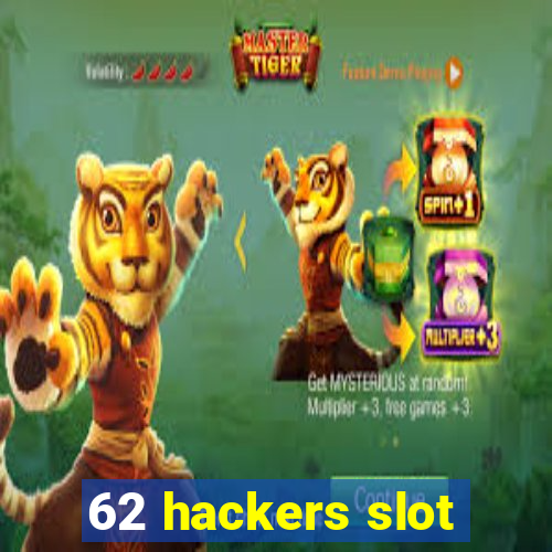 62 hackers slot