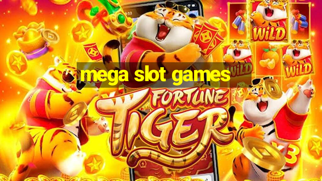 mega slot games