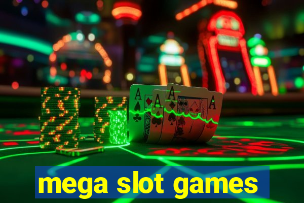 mega slot games