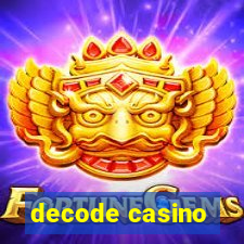 decode casino