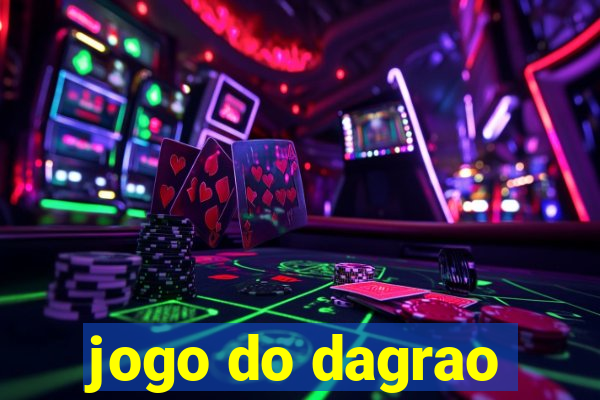 jogo do dagrao