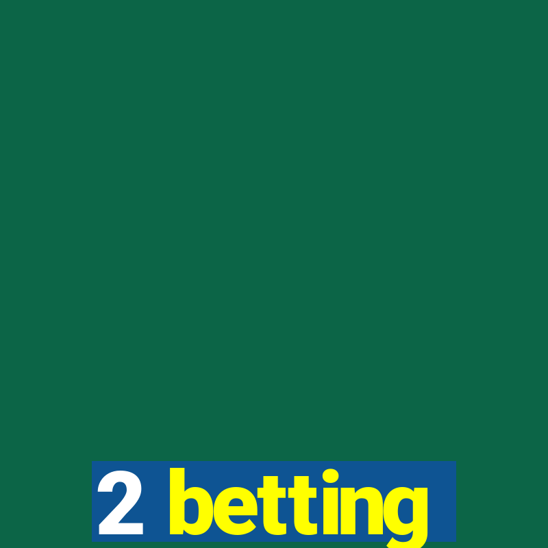 2 betting