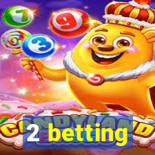 2 betting