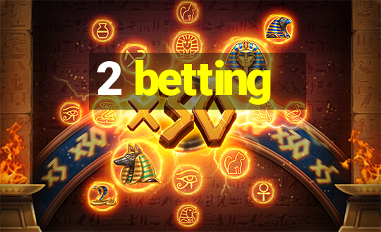 2 betting