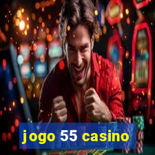 jogo 55 casino