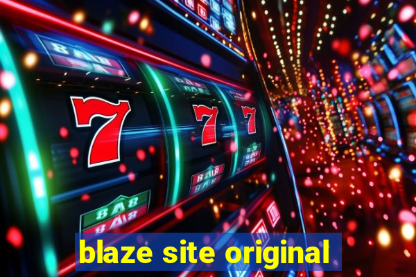 blaze site original