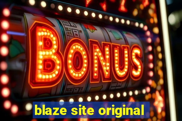 blaze site original