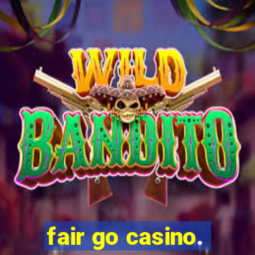 fair go casino.