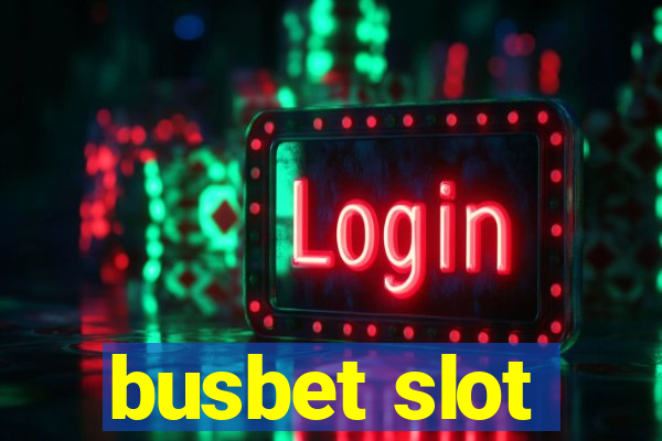 busbet slot