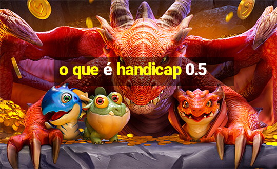 o que é handicap 0.5