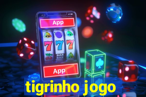 tigrinho jogo