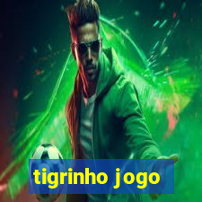 tigrinho jogo