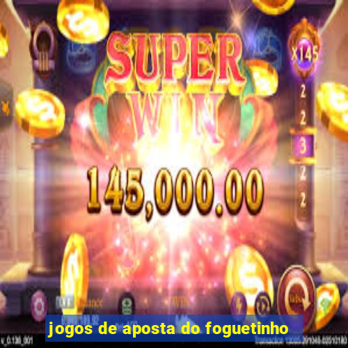 jogos de aposta do foguetinho