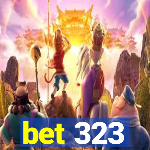 bet 323