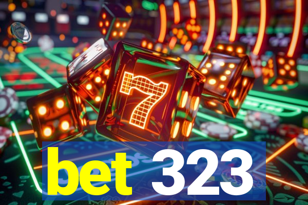 bet 323