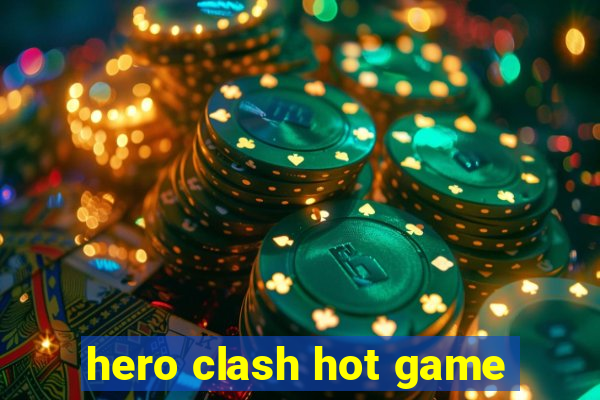 hero clash hot game