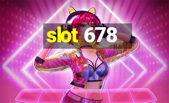 slot 678