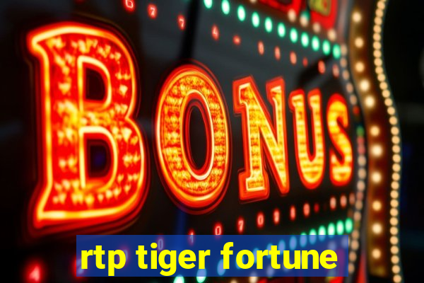 rtp tiger fortune