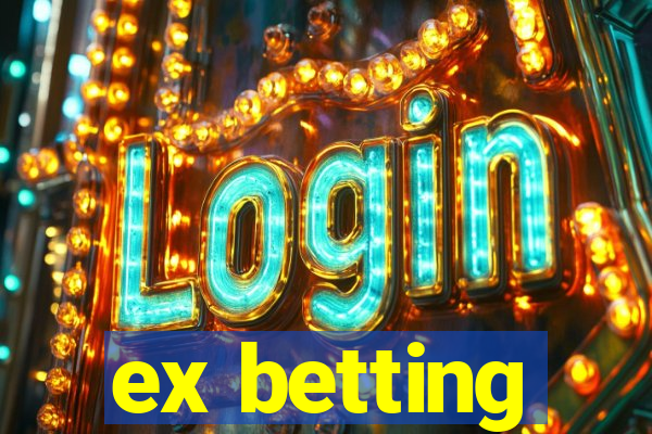 ex betting