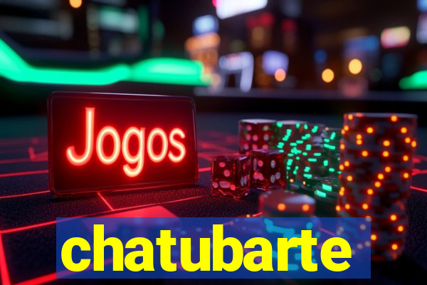 chatubarte